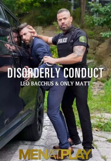 Disorderly Conduct - Leo Bacchus and Only Matt Capa